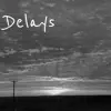 Jasmine Kentell - Delays - Single